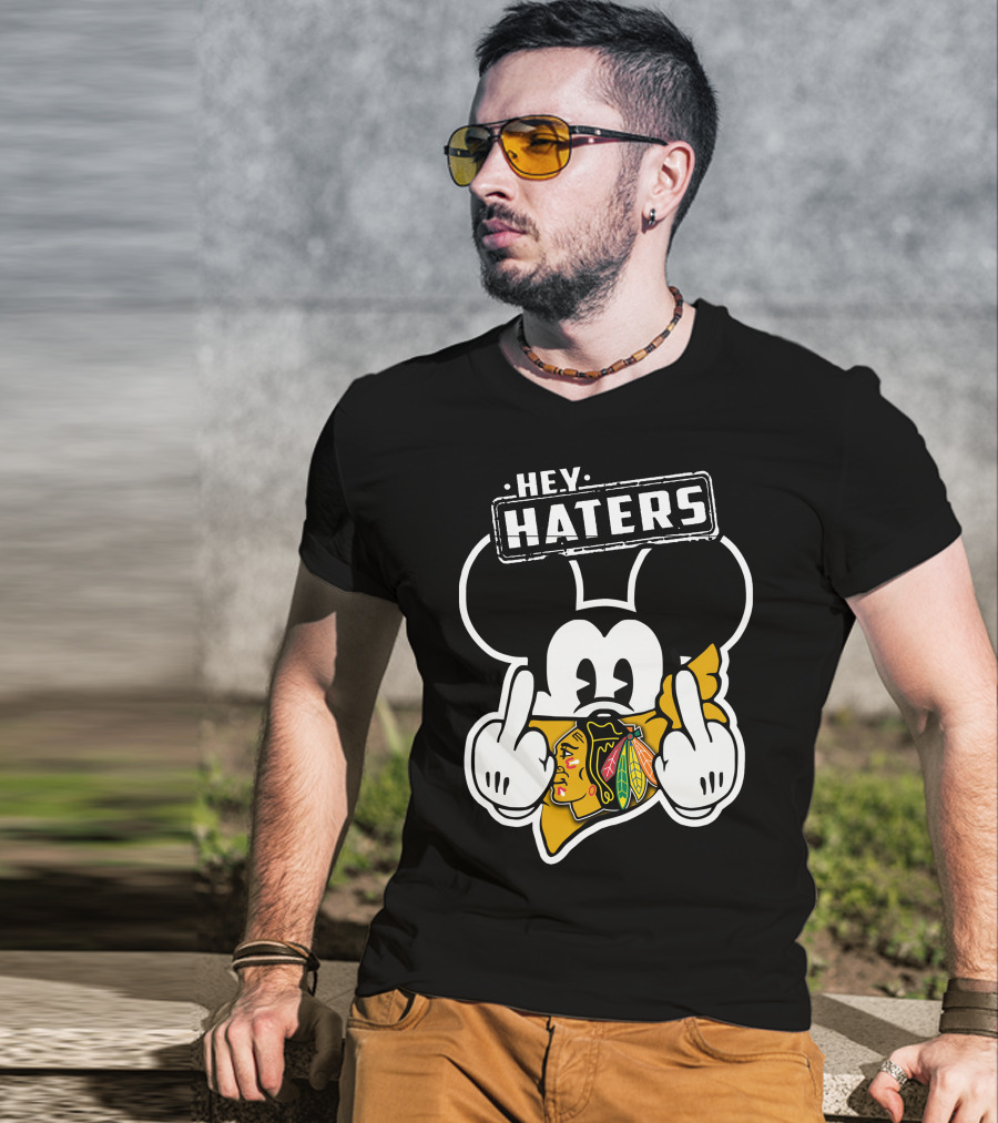 HEY HATERS Mick Chicago Blackhawks T-Shirt
