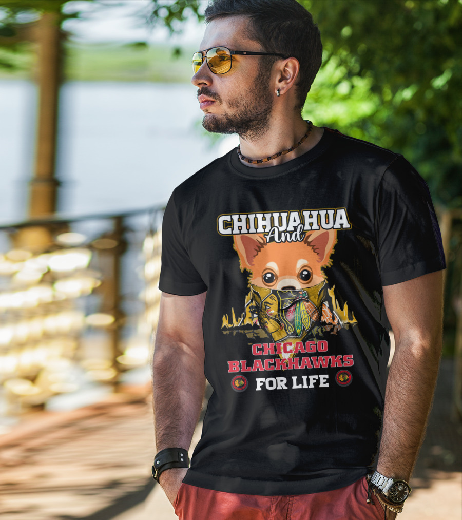 Chihuahua And Chicago Blackhawks For Life T-Shirt