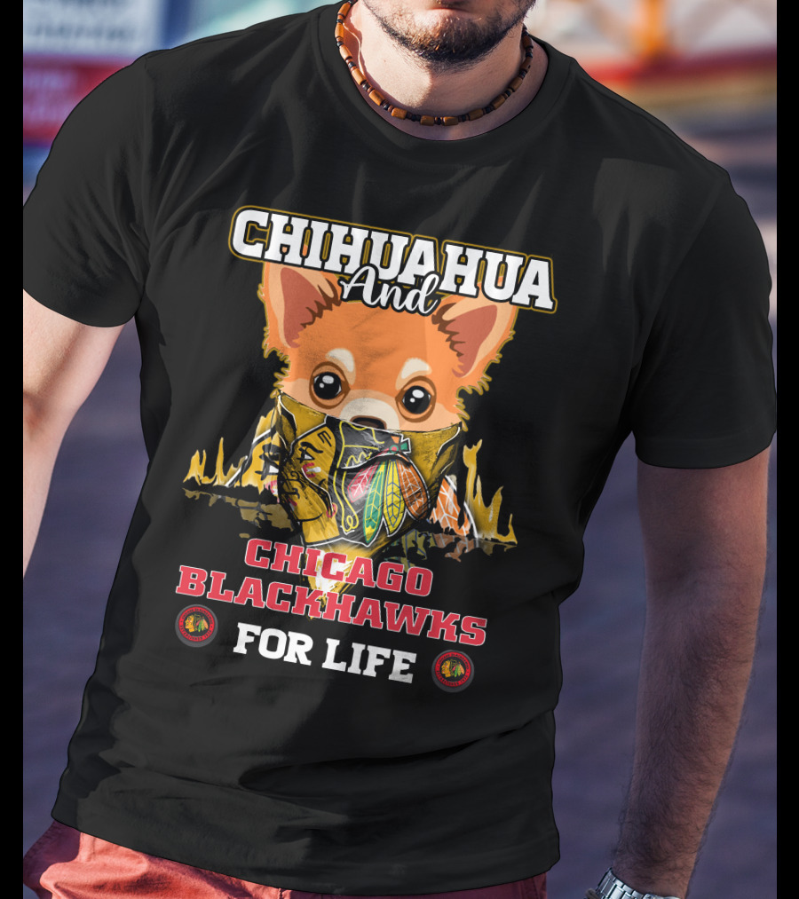 Chihuahua And Chicago Blackhawks For Life T-Shirt