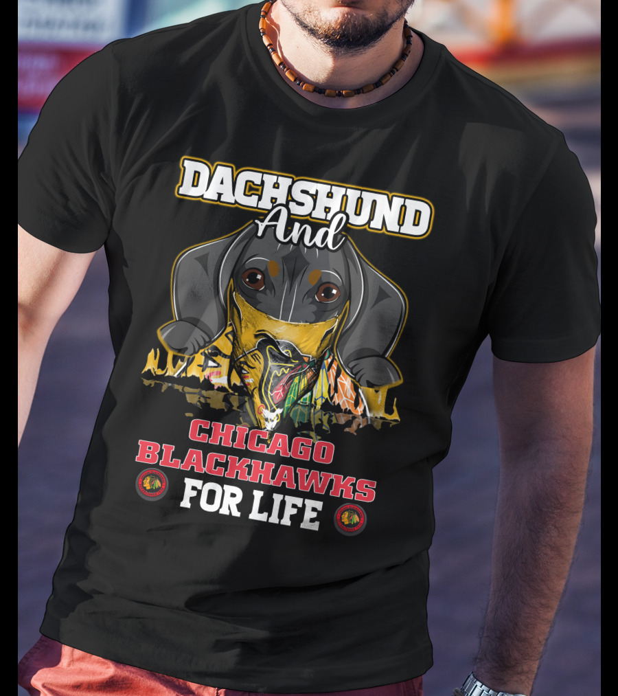 Dachshund And Chicago Blackhawks For Life T-Shirt