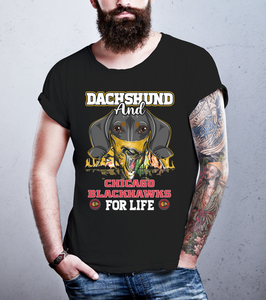 Dachshund And Chicago Blackhawks For Life T-Shirt