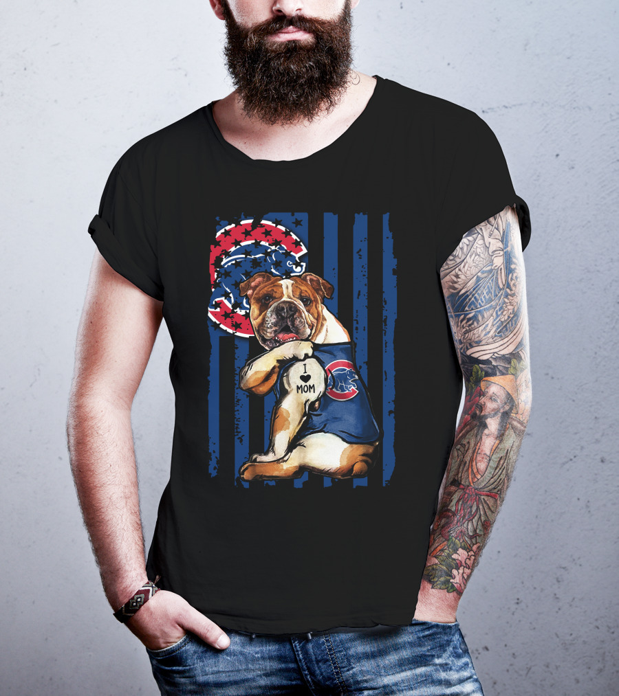 Bulldog I Love Mom Chicago Cubs Logo Star Stripes T-Shirt