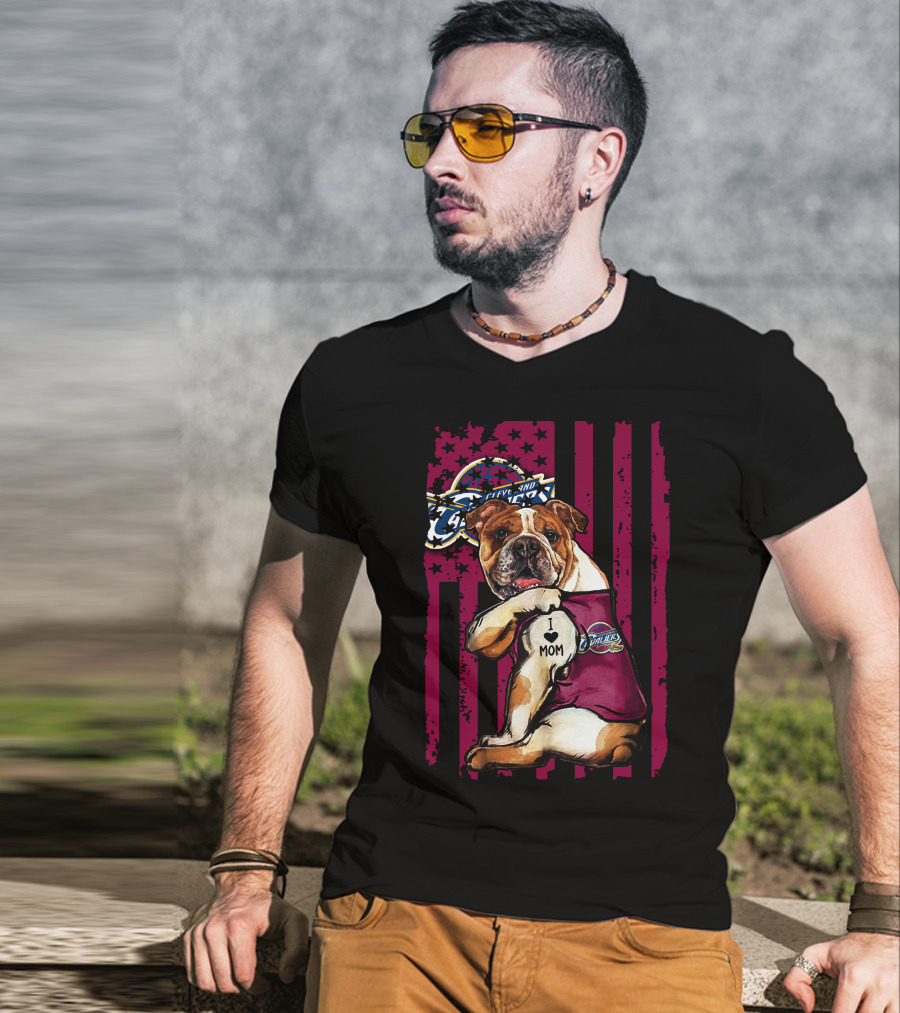 Bulldog I Love Mom Cleveland Cavaliers Logo American Flag T-Shirt