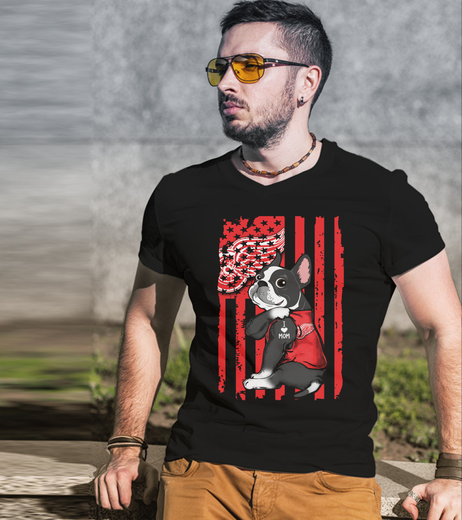 Boston Terrier I Love Mom Detroit Red Wings T-Shirt