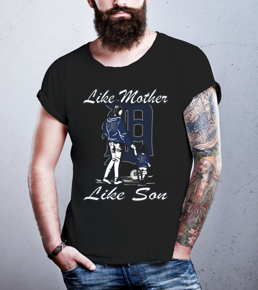 Like Mother Like Son Detroit Tigers T-Shirt