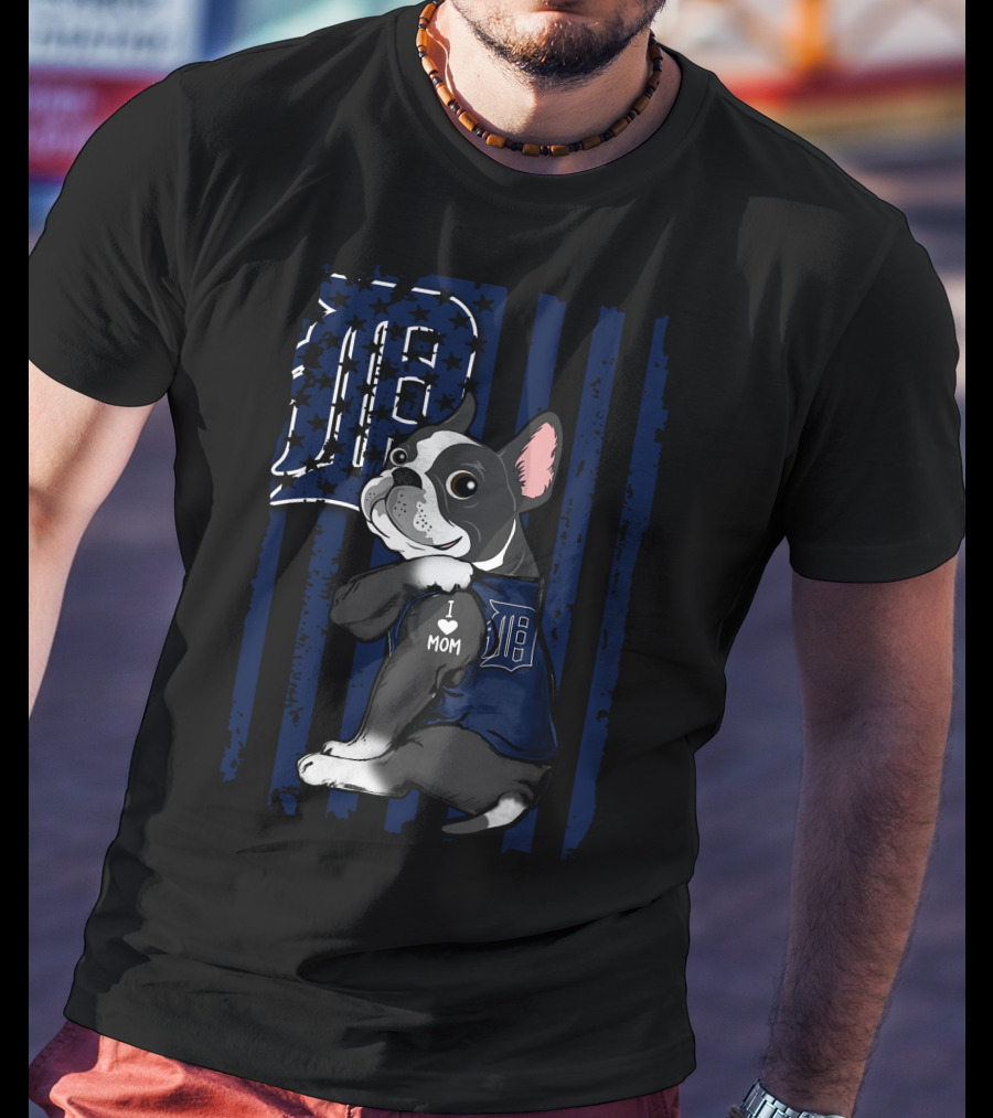 Detroit Tigers Boston Terrier I Love Mom T-Shirt
