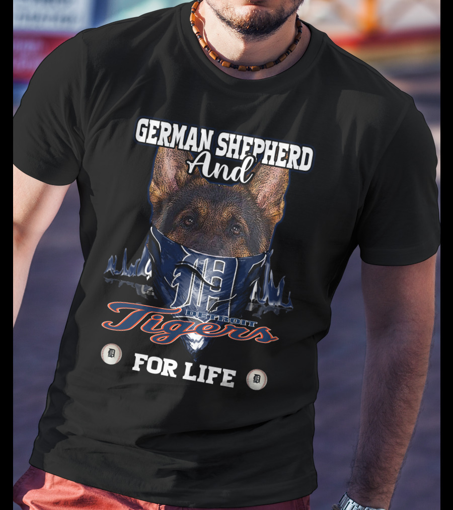 German Shepherd And Detroit Tigers For Life T-Shirt