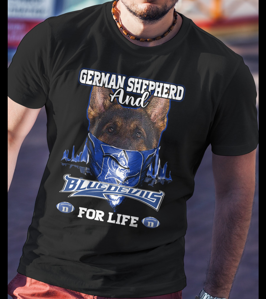 German Shepherd And Duke Blue Devils For Life T-Shirt