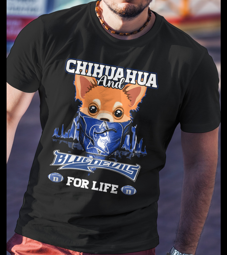 Chihuahua And Blue Devils Football For Life T-Shirt