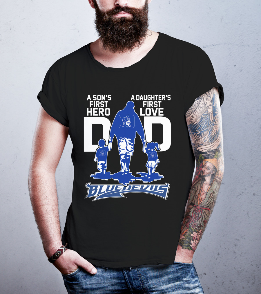 A Son's First Hero A Daughter's First Love Dad Blue Devils T-Shirt