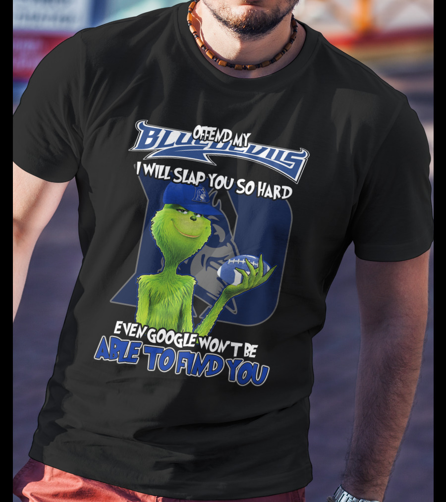 Grinch Offend My Blue Devils Football Joke T-Shirt