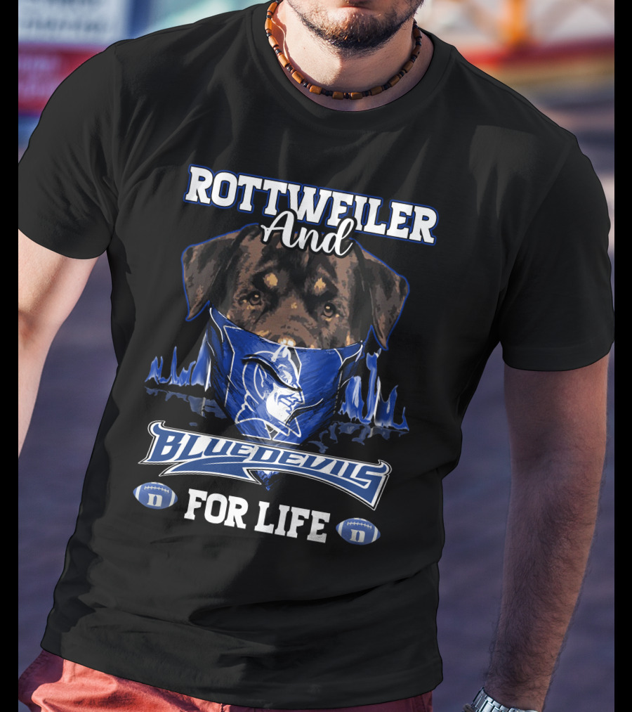 Rottweiler And Blue Devils For Life With Duke Logo And Football Elements T-Shirt