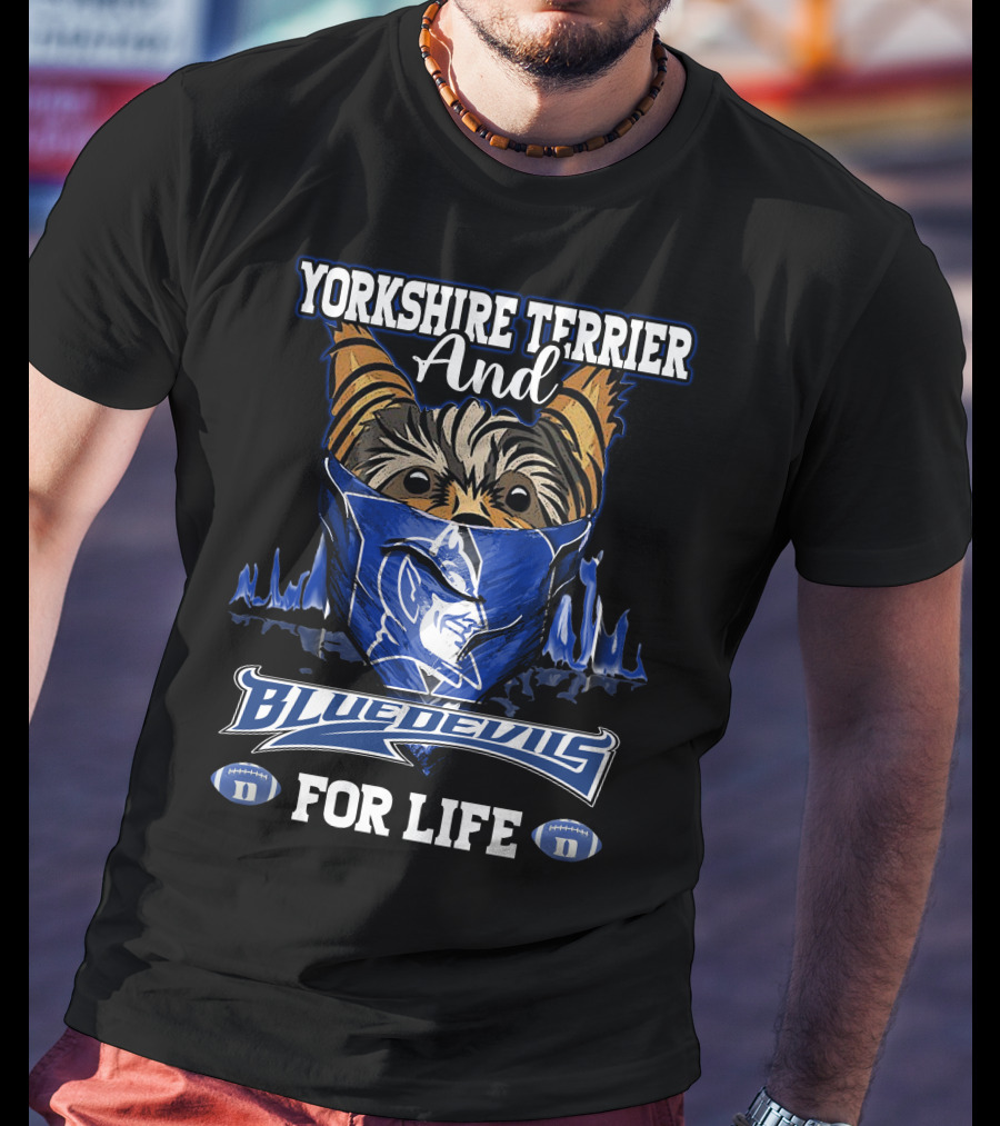 Yorkshire Terrier And Blue Devils For Life T-Shirt