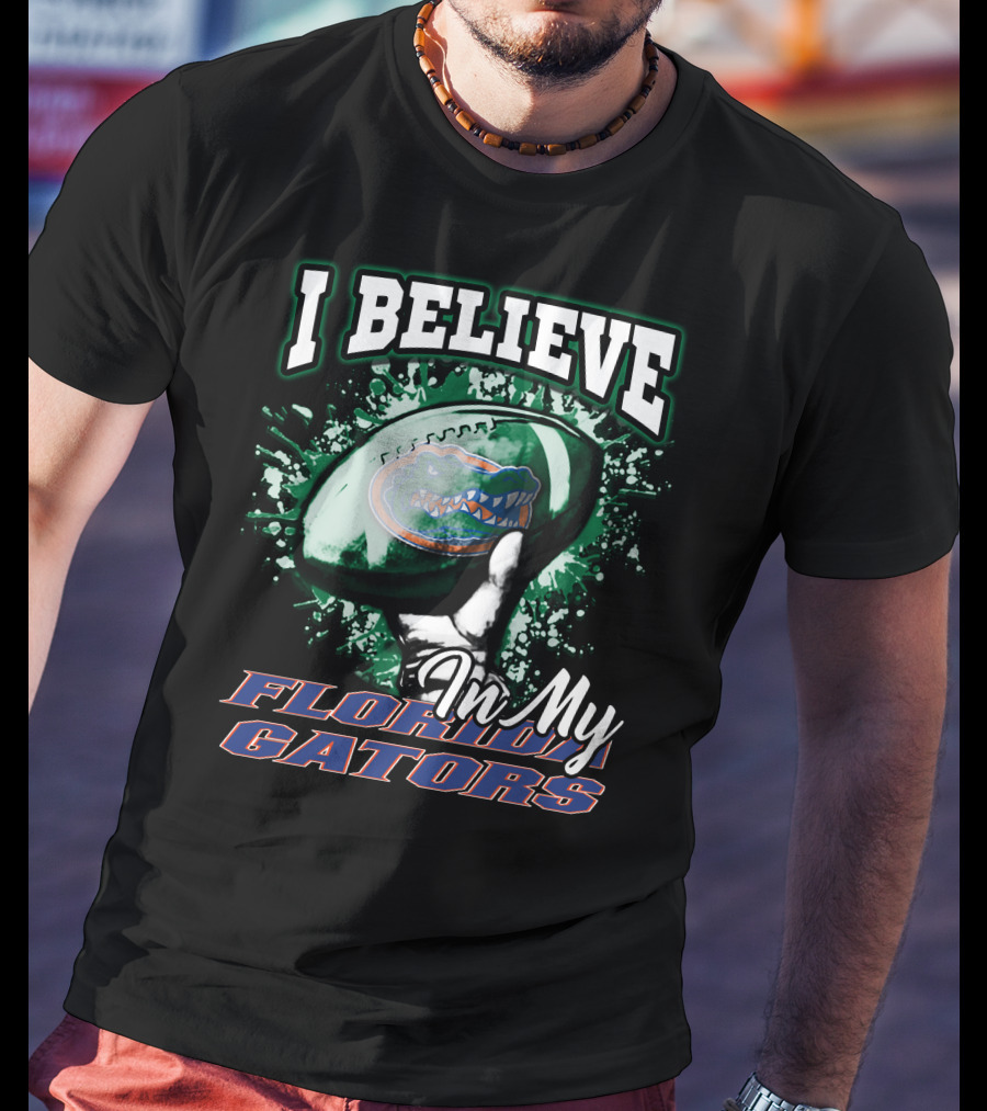 I Believe In My Florida Gators Football T-Shirt