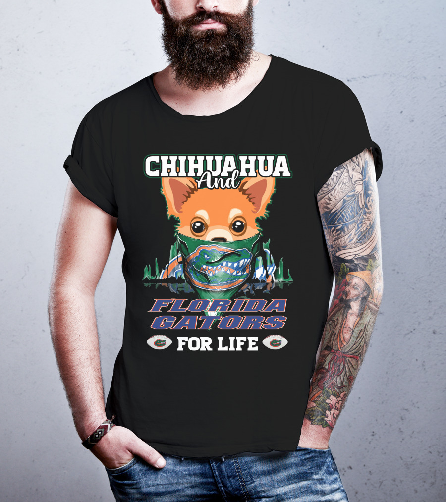 Chihuahua And Florida Gators For Life T-Shirt