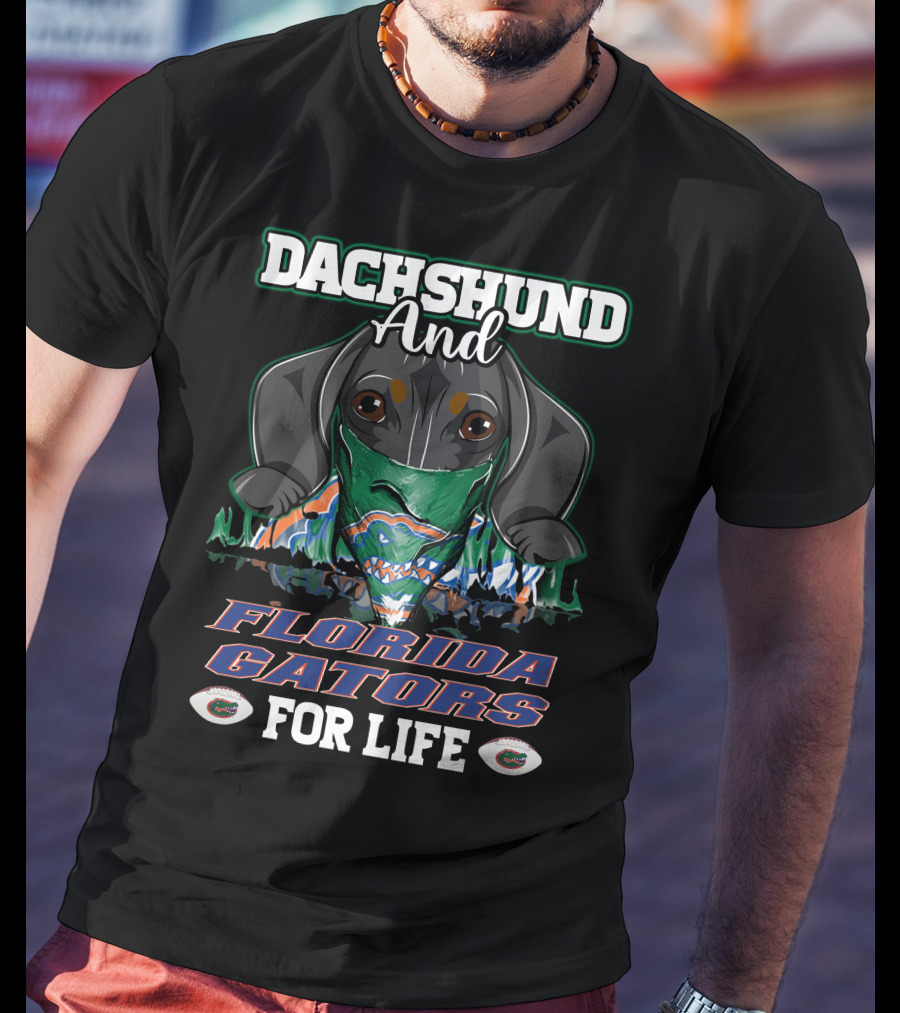 Dachshund And Florida Gators For Life T-Shirt