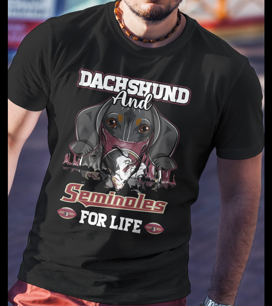 Dachshund And Florida State Seminoles For Life T-Shirt
