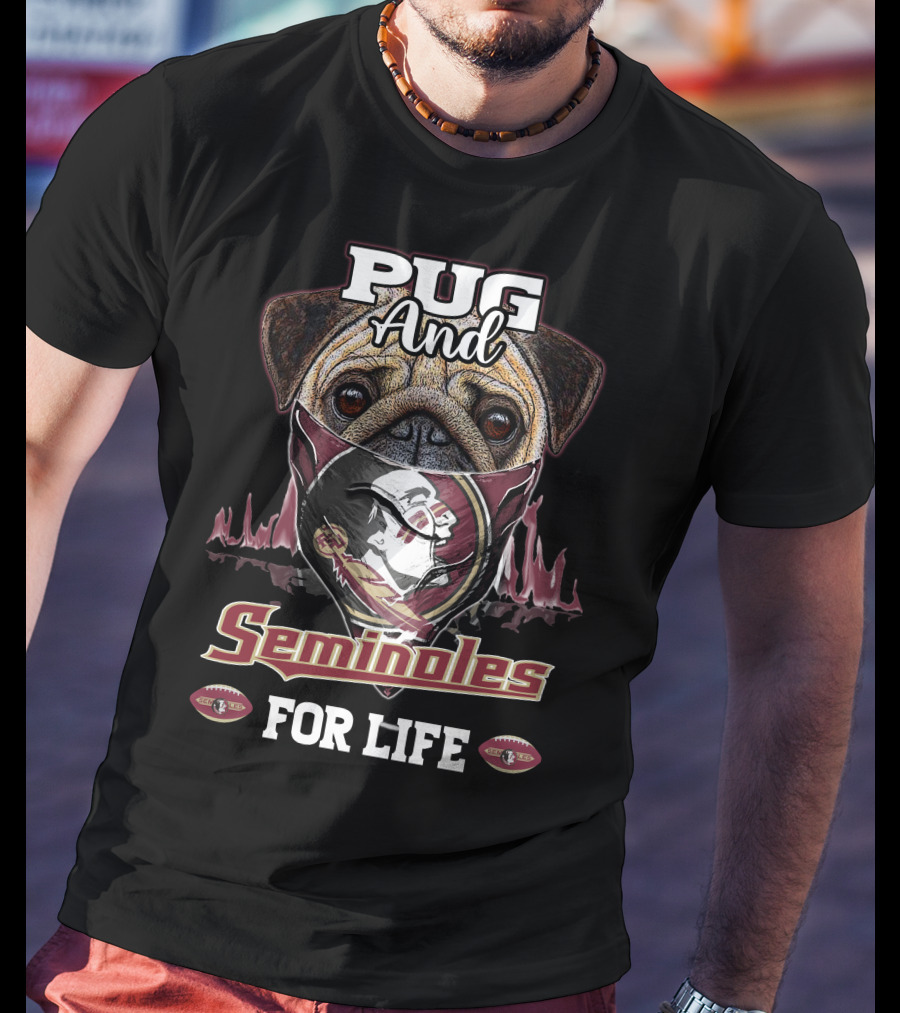 Pug And Seminoles For Life T-Shirt