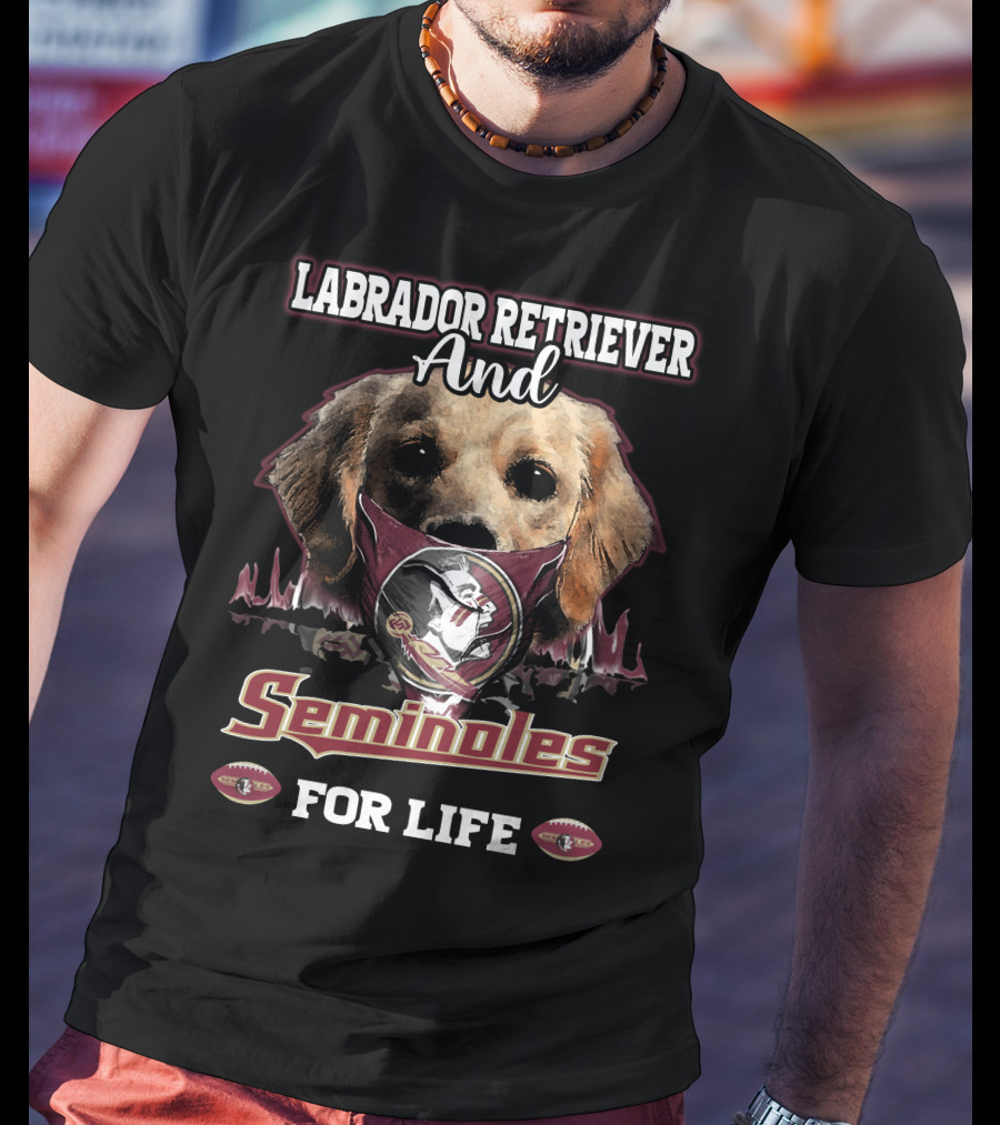 Labrador Retriever And Seminoles For Life T-Shirt