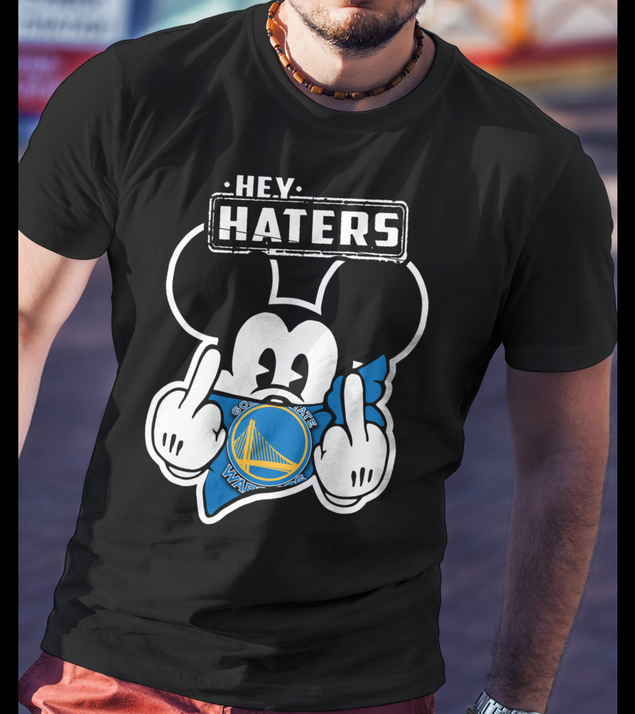 Hey Haters Mick V2 Golden State Warriors T-Shirt