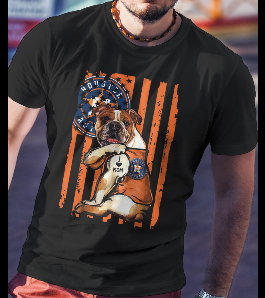 Bulldog Houston Astros I Love Mom T-Shirt