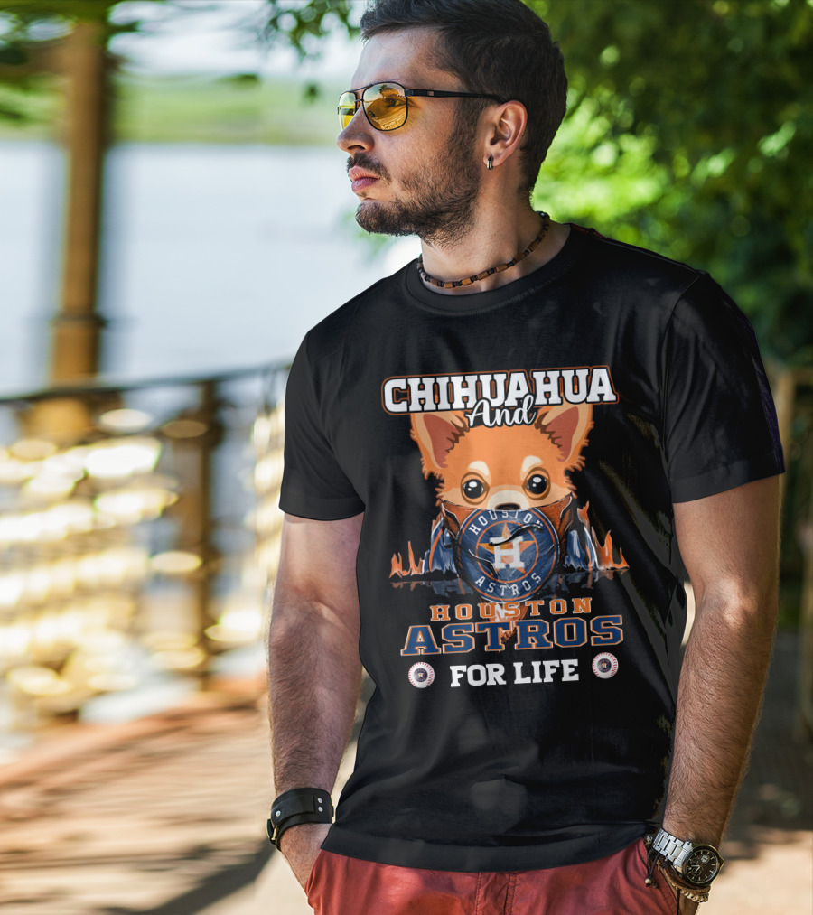 Chihuahua And Houston Astros For Life T-Shirt