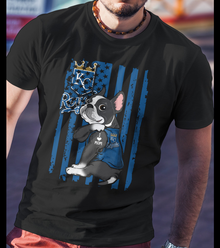 Boston Terrier I Love Mom Kansas City Royals T-Shirt