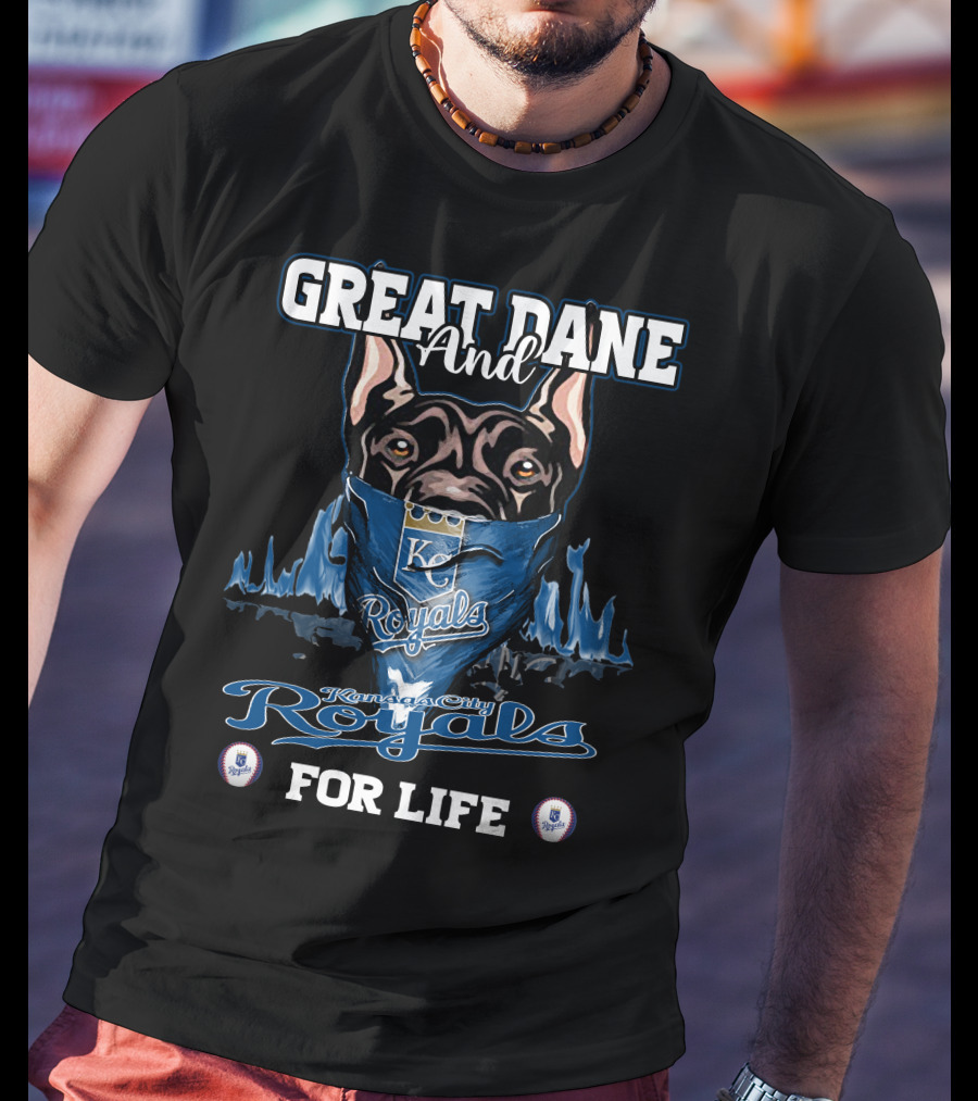Great Dane And Kansas City Royals For Life T-Shirt