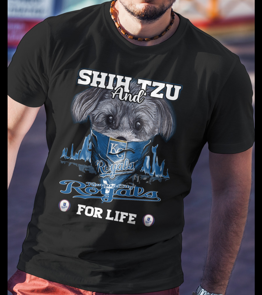 Shih Tzu And Kansas City Royals For Life T-Shirt