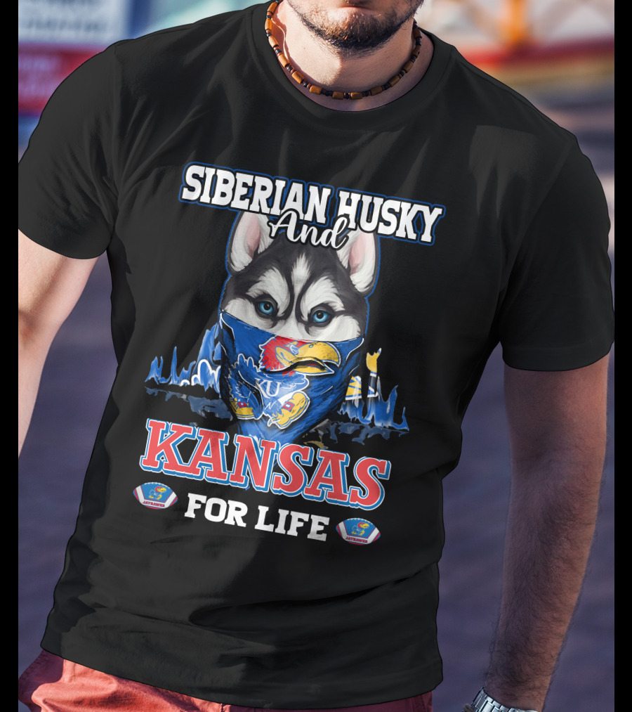 Siberian Husky And Kansas Jayhawks For Life T-Shirt
