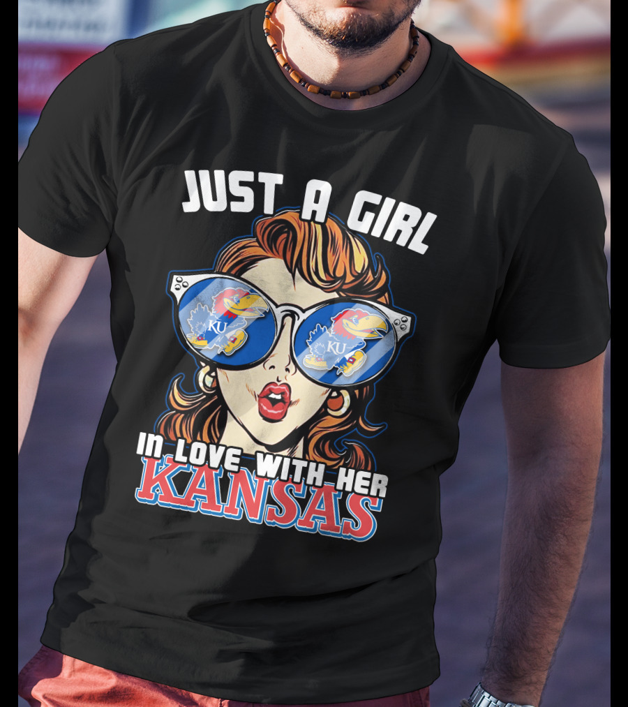 Just A Girl In Love With Her Kansas Jayhawks KU T-Shirt