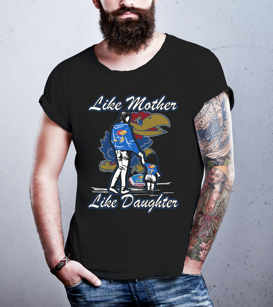 Like Mother Like Daughter Kansas Jayhawks T-Shirt