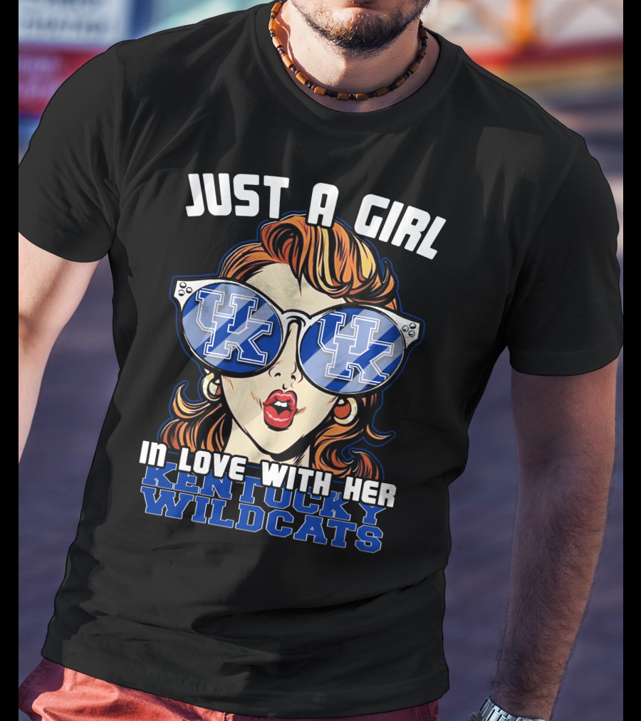 Just A Girl IN Love With Her Kentucky Wildcats T-Shirt
