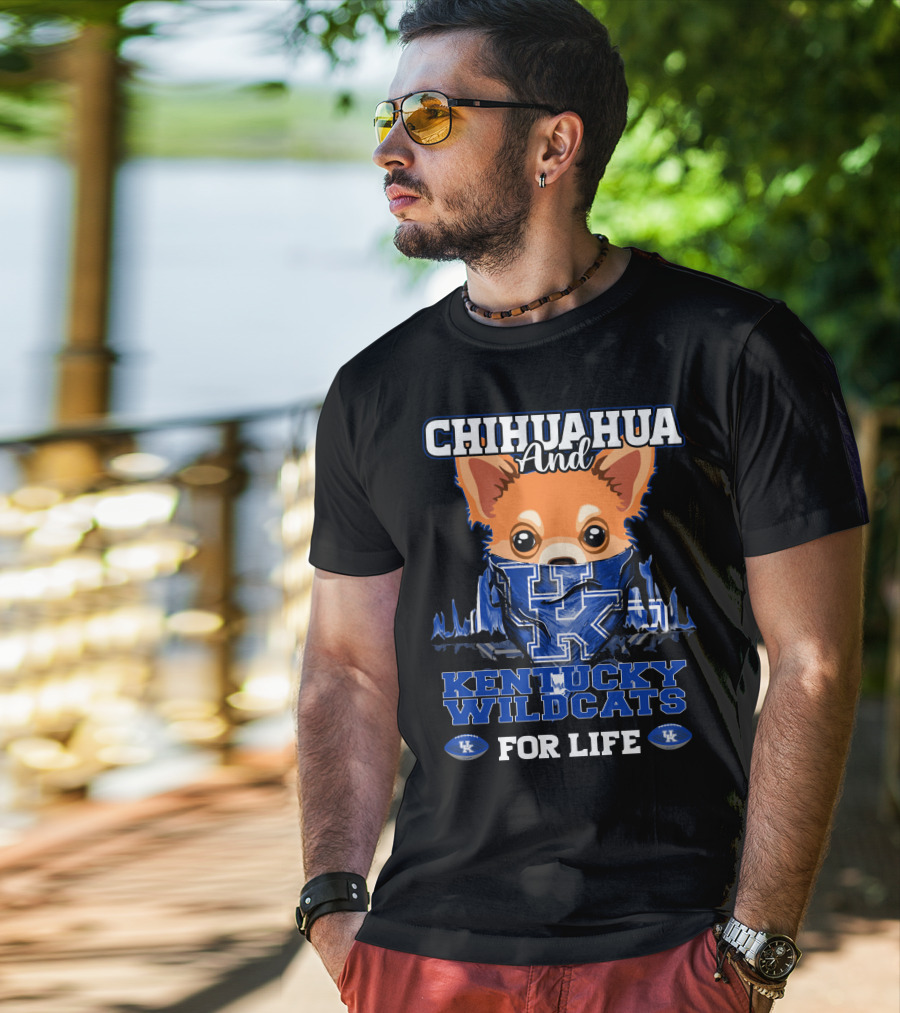 Chihuahua And Kentucky Wildcats For Life T-Shirt