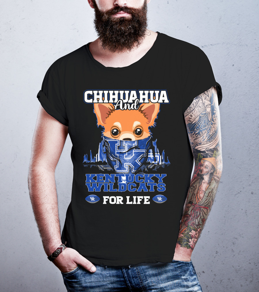 Chihuahua And Kentucky Wildcats For Life T-Shirt