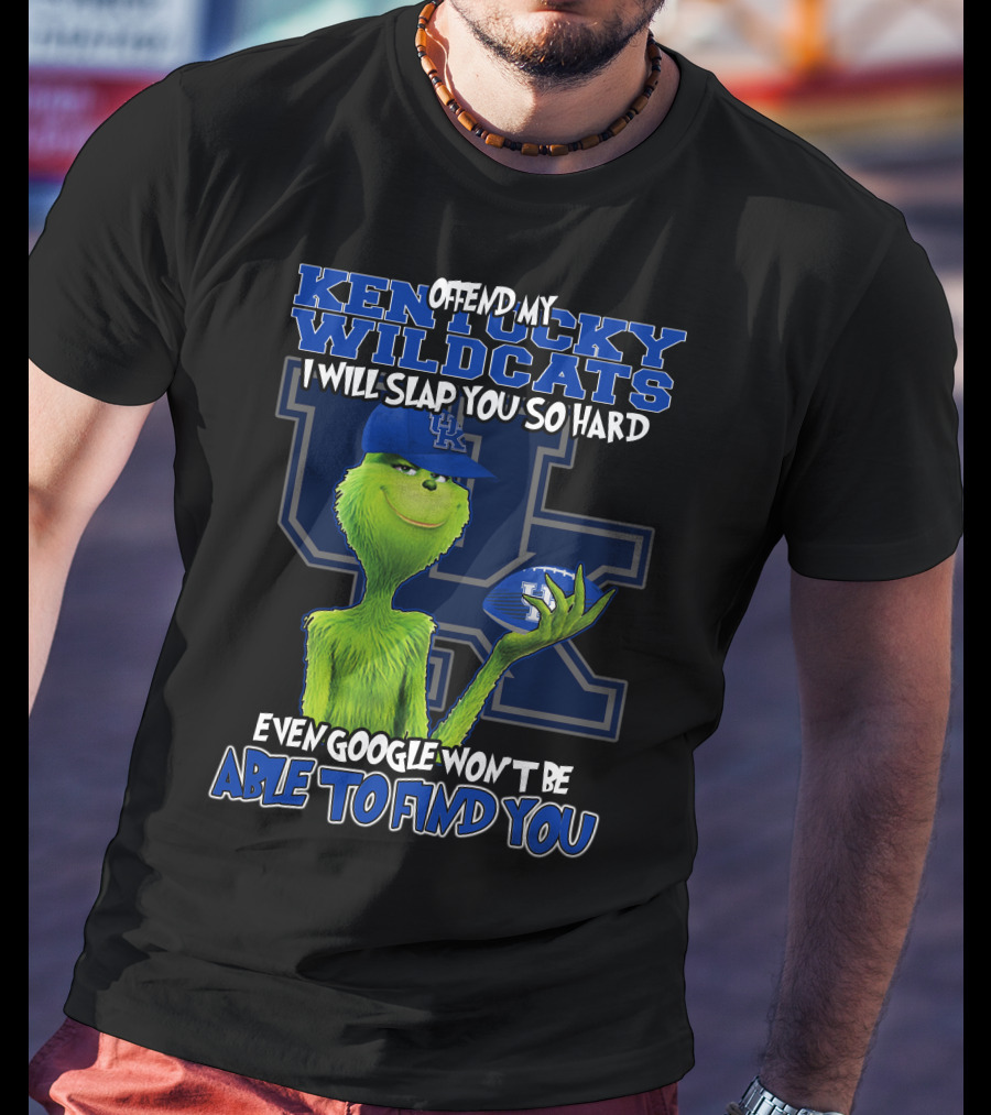 Offend My Kentucky Wildcats Grinch Even Google Won't Be Able To Find You T-Shirt