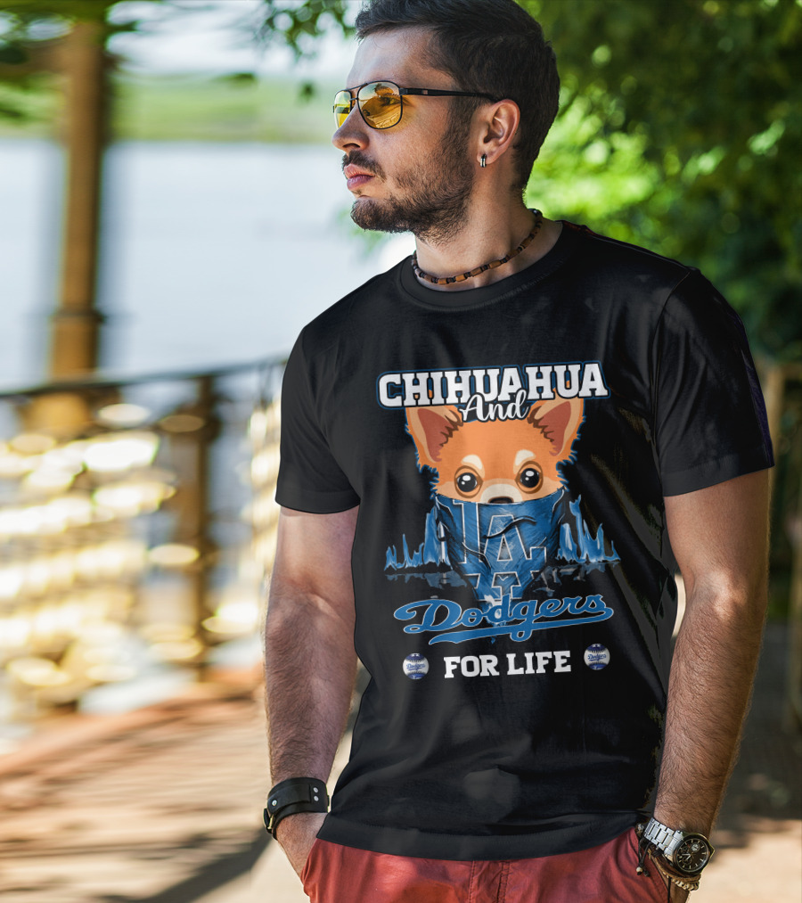 Chihuahua And Dodgers For Life LA Dodgers T-Shirt