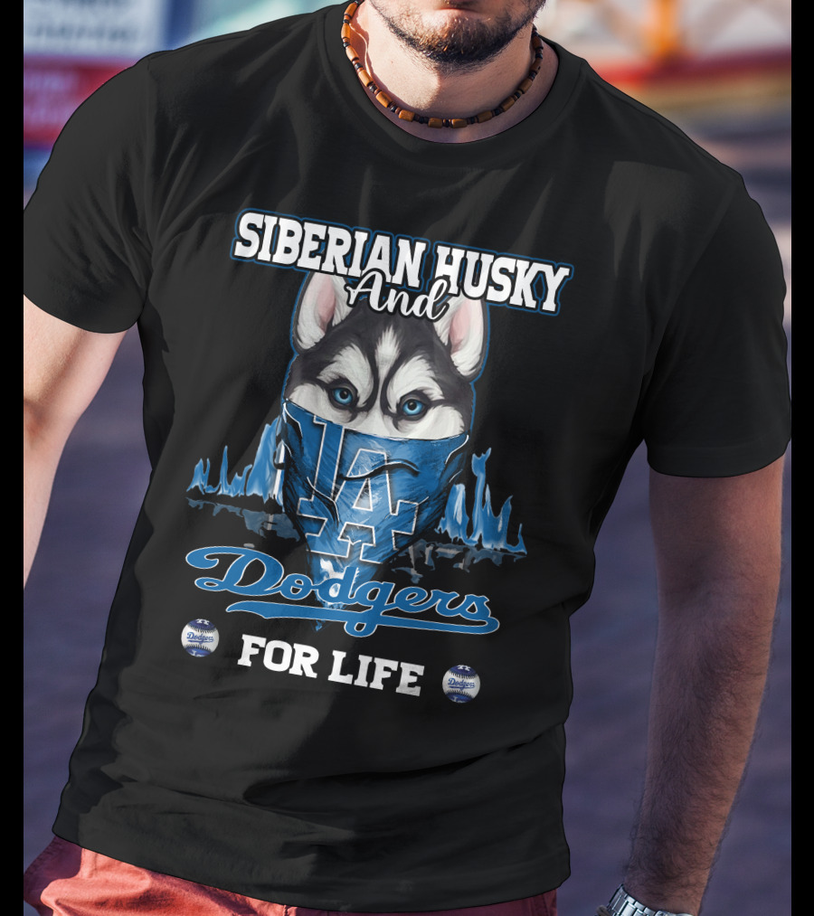Siberian Husky And Los Angeles Dodgers For Life T-Shirt