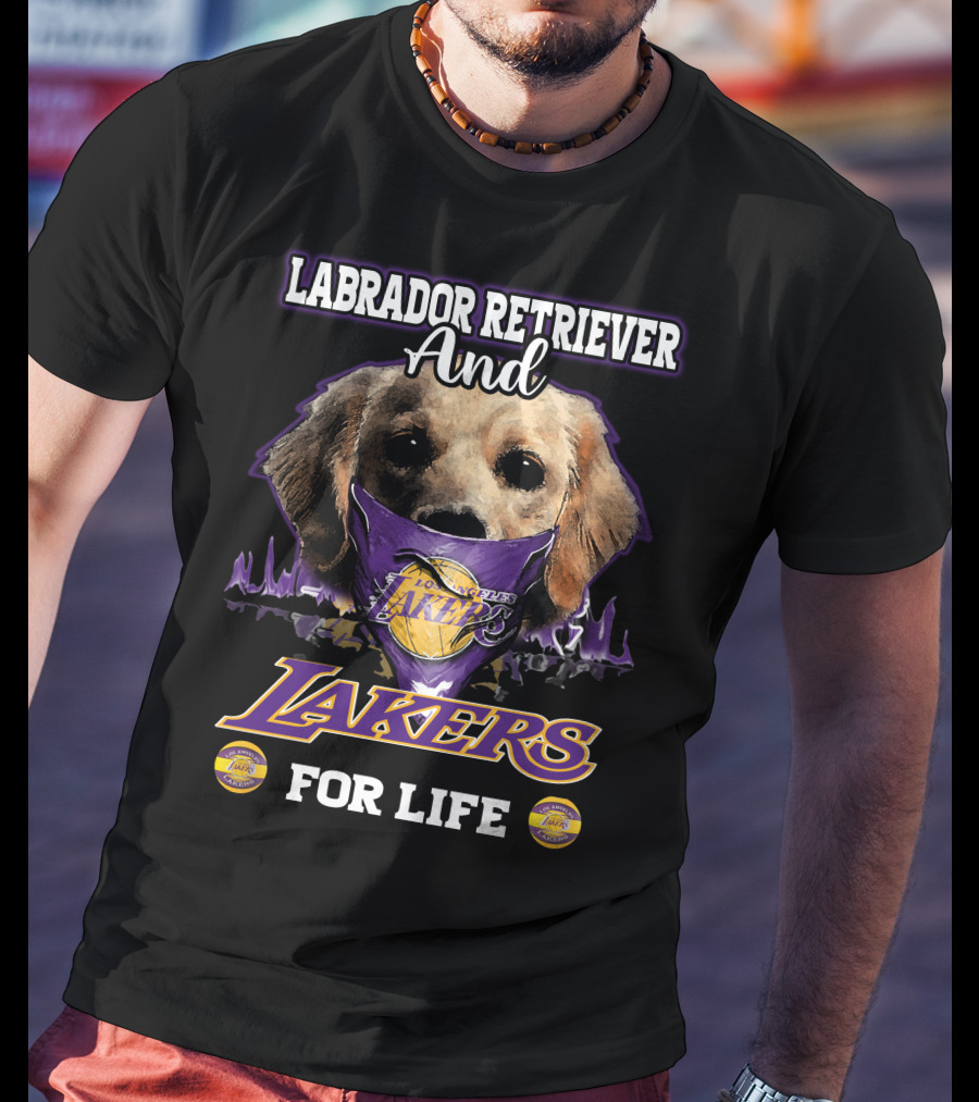 Labrador Retriever And Los Angeles Lakers For Life T-Shirt