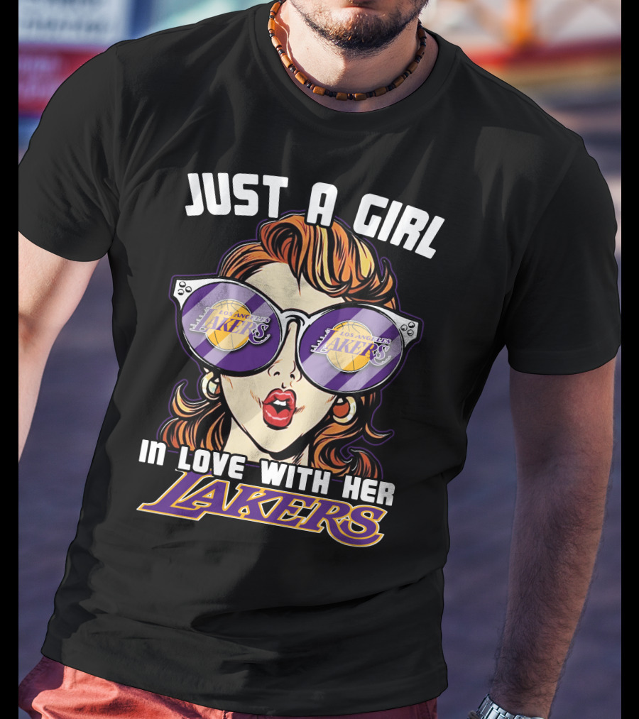 Just A Girl IN Love With Her Los Angeles Lakers T-Shirt