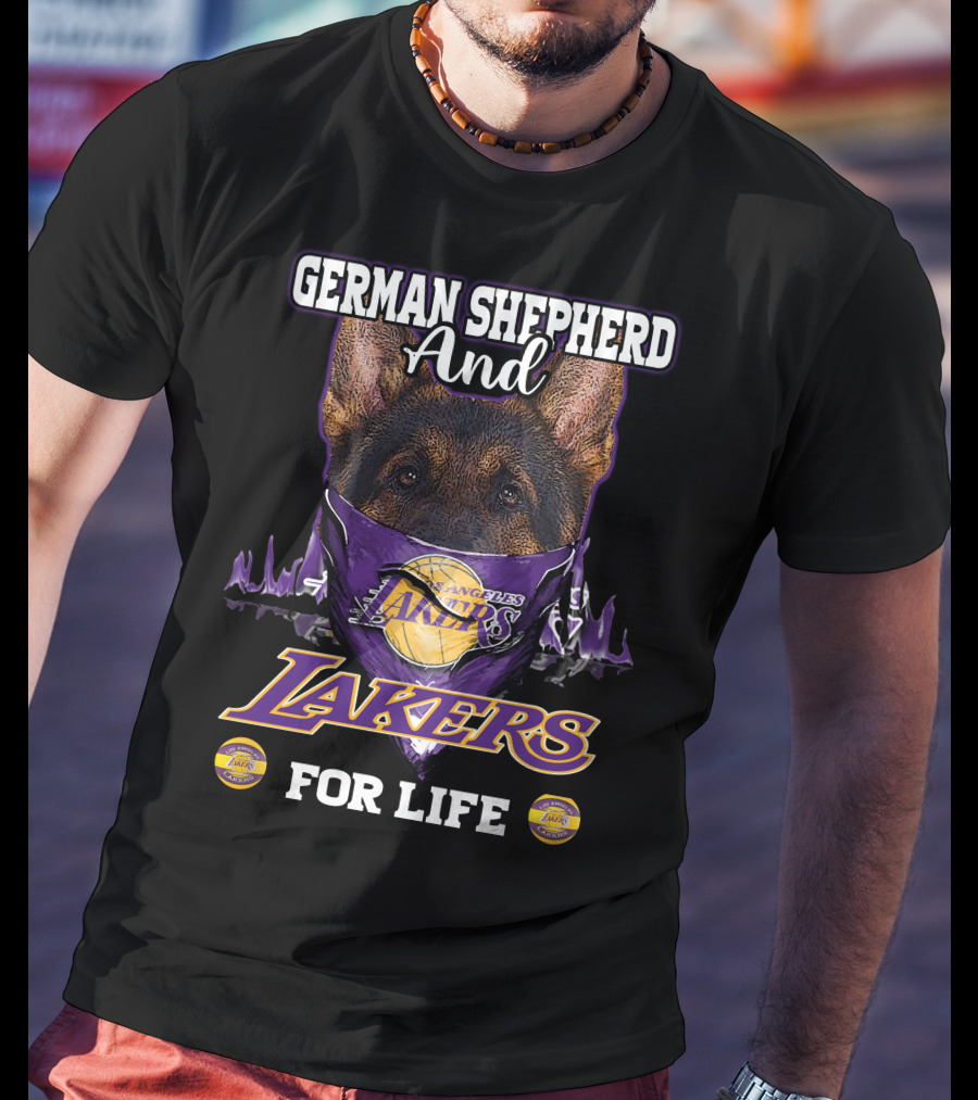 German Shepherd And Los Angeles Lakers For Life T-Shirt
