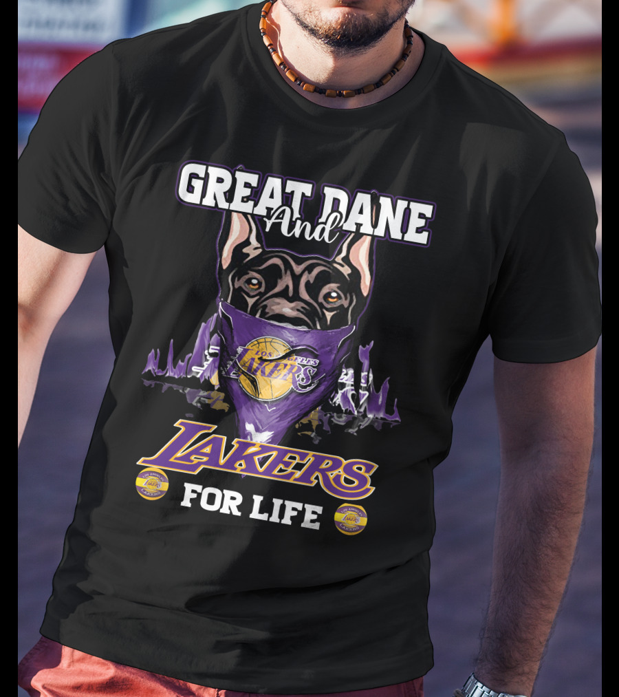 Great Dane And Los Angeles Lakers For Life T-Shirt