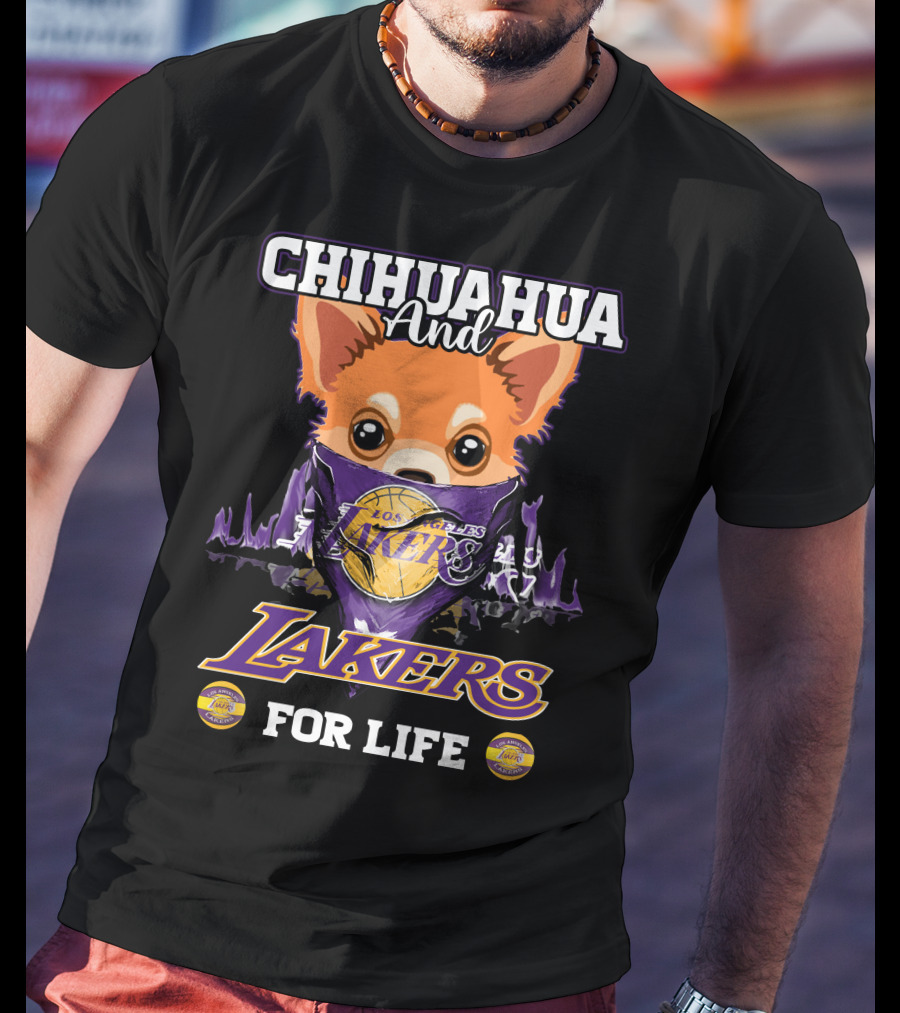 Chihuahua And Los Angeles Lakers For Life T-Shirt