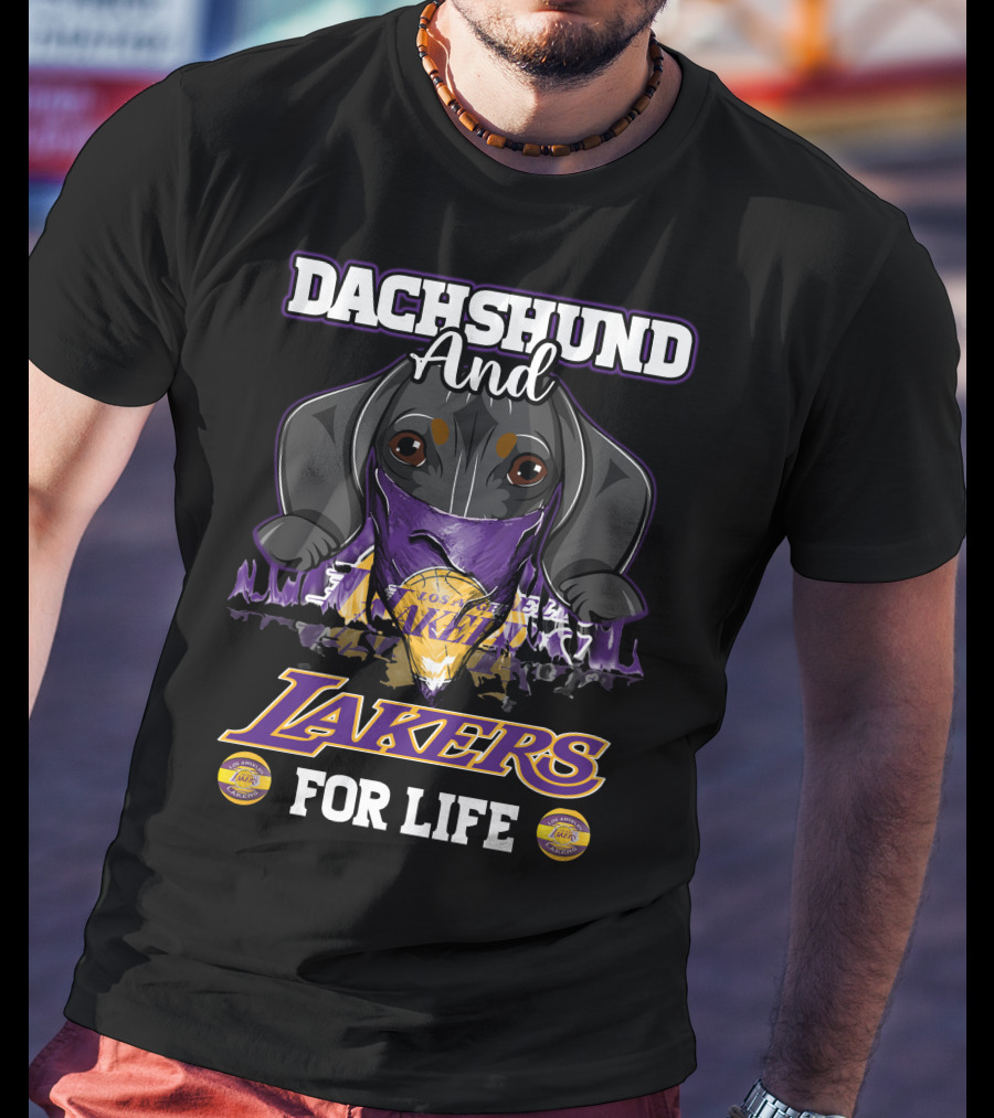 Dachshund And Los Angeles Lakers For Life T-Shirt