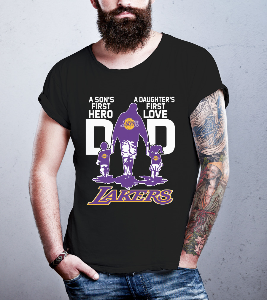A Son's First Hero A Daughter's First Love Dad Los Angeles Lakers T-Shirt