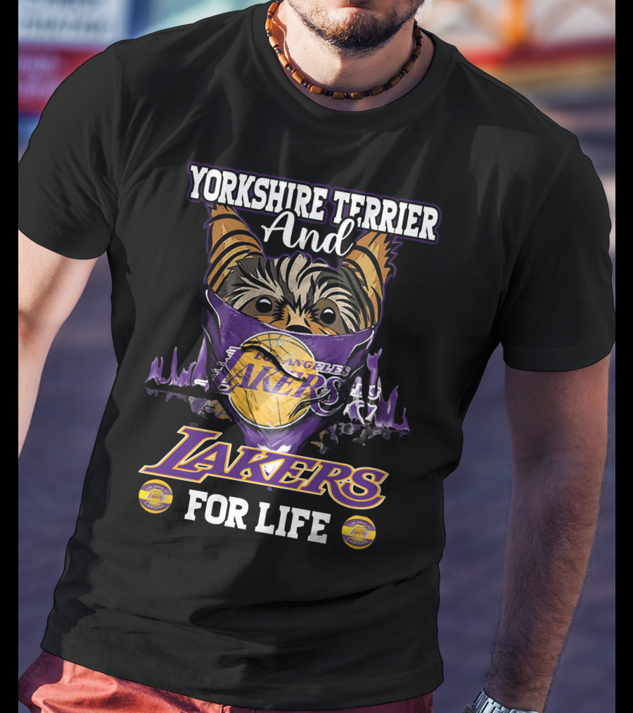 Yorkshire Terrier And Los Angeles Lakers For Life T-Shirt