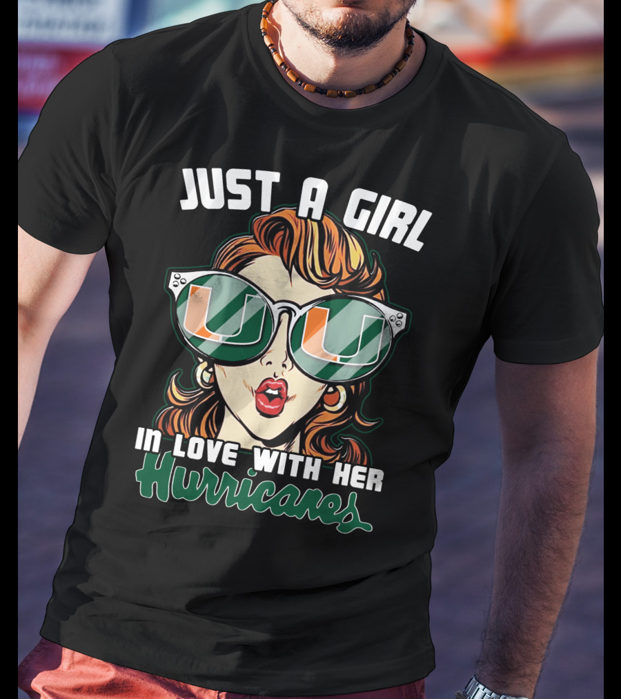 Just A Girl In Love With Her Miami Hurricanes T-Shirt