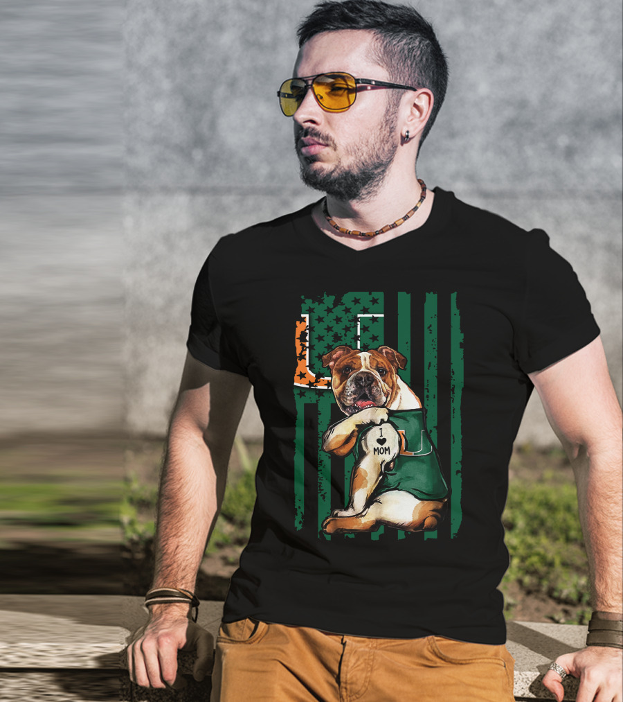 Bulldog I Love Mom Holding Miami Hurricanes U Flag T-Shirt