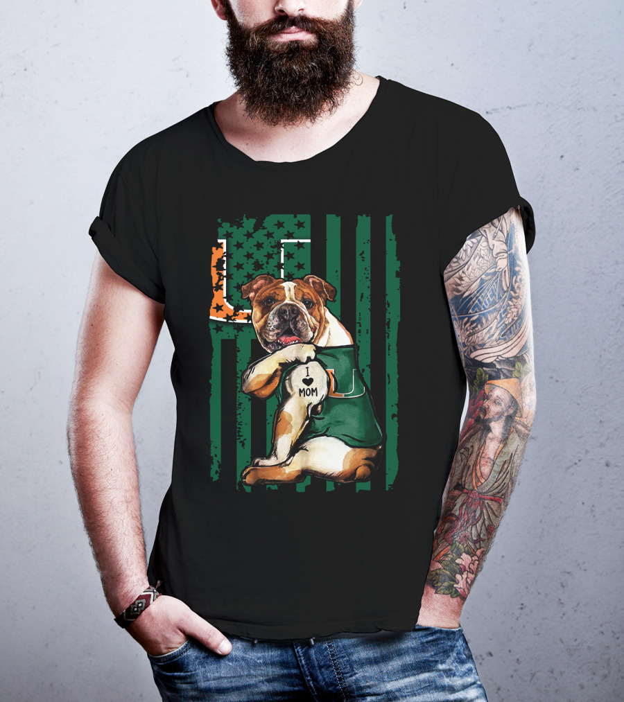 Bulldog I Love Mom Holding Miami Hurricanes U Flag T-Shirt
