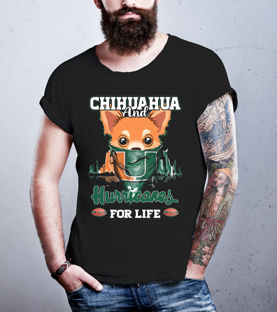 Chihuahua And Hurricanes For Life Miami T-Shirt